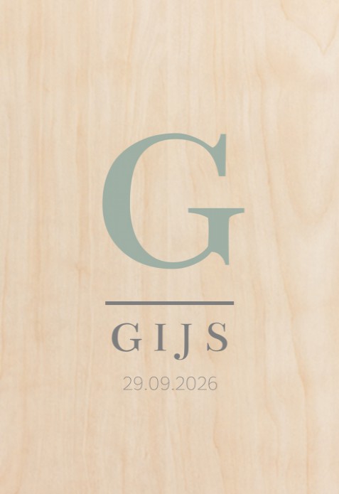 Geboortekaartje minimalistisch letter Gijs - op écht hout