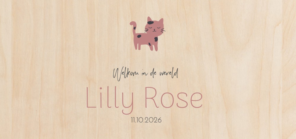 Geboortekaartje Prénatal poes Lilly Rose - op echt hout voor