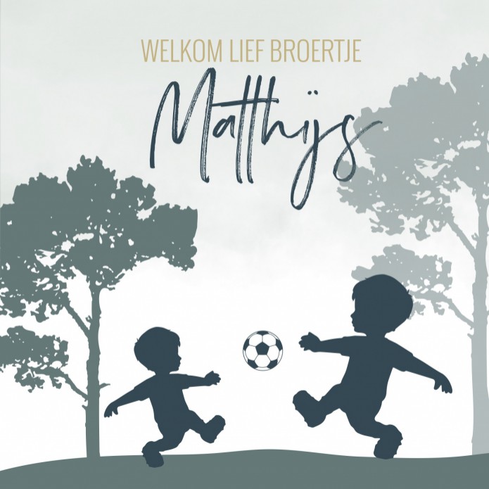 Geboortekaartje twee broertjes die voetballen Matthijs voor
