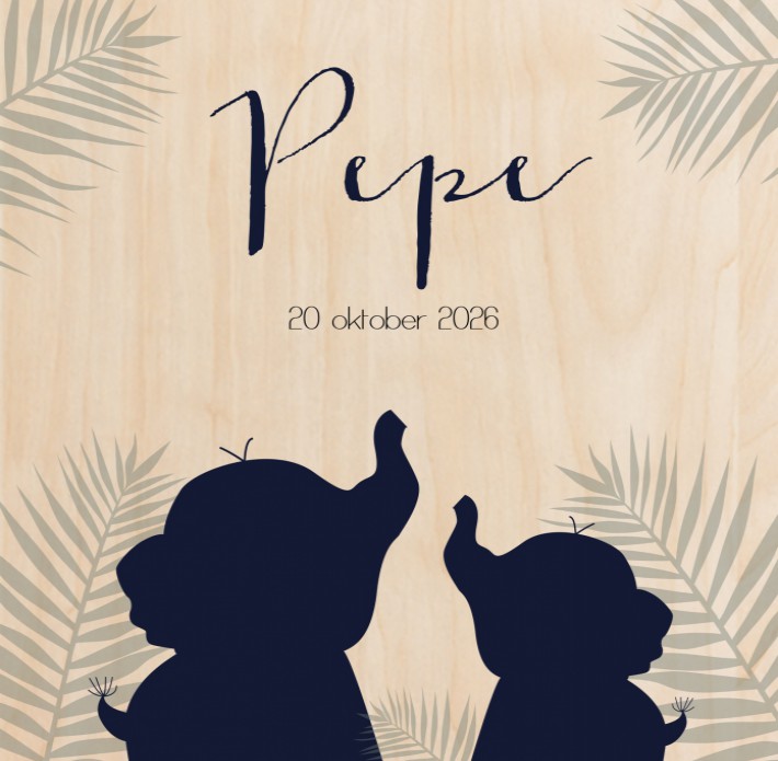 Geboortekaartje olifanten silhouette Pepe - op echt hout