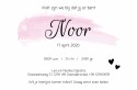 Geboortekaartje foto roze watercolour Noor achter