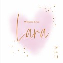 Geboortekaartje meisje roze hart met koper Lara voor