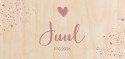 Geboortekaartje Prénatal roze hartjes hout Juul voor