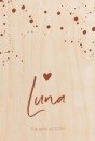 Geboortekaartje spetters terrarood Luna - op écht hout voor