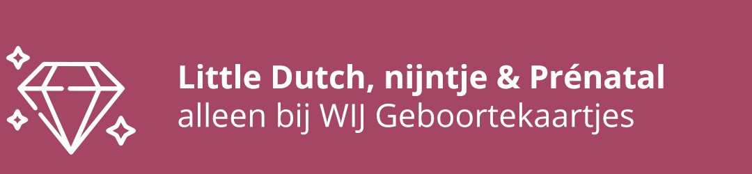 Alleen bij ons: Little Dutch, nijntje & Prénatal geboortekaartjes