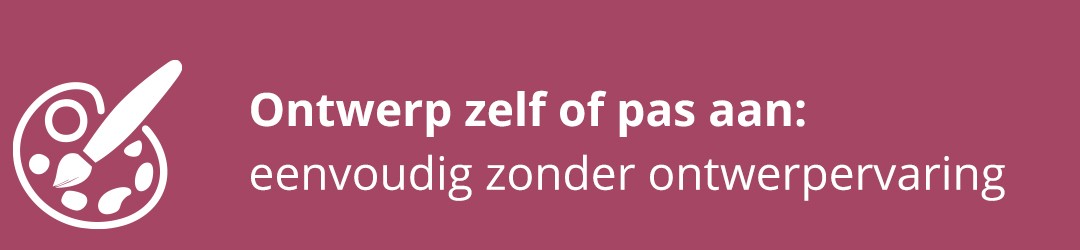 Ontwerp zelf of pas aan: eenvoudig zonder ontwerpervaring